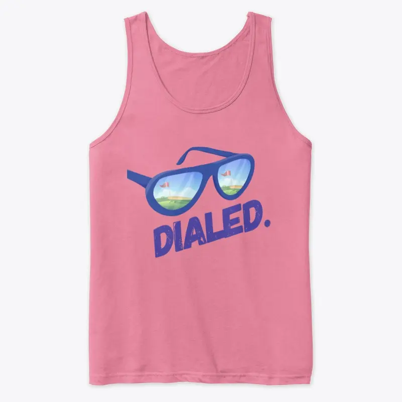 Dialed. - Golf Tank